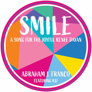 Smile (A Song for the Joyful Renee Dayan)