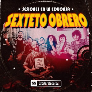 Sexteto Obrero en Sesiones en la Educasa (Live)