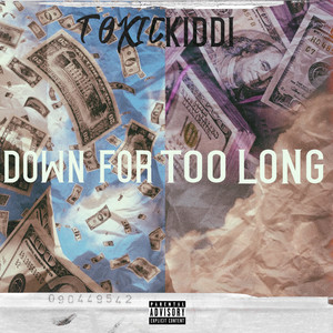 Down for Too Long (Explicit)