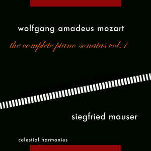 Wolfgang Amadeus Mozart: The Complete Piano Sonatas Vol. 1