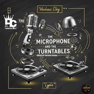 the Microphone And The Turntables (feat. Lyphe) (Explicit)