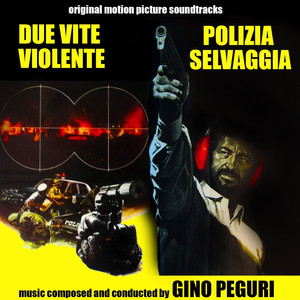 Due vite violente / Polizia selvaggia (Original Motion Picture Soundtracks)