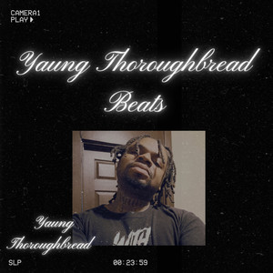 Yaung Thoroughbread Beats