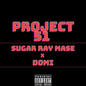 PROJECT 51(feat. Domi) (Explicit)