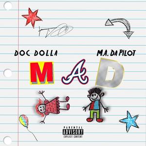 MAD (feat. DOC DOLLA) (Explicit)