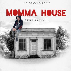 MOMMA HOUSE (Explicit)