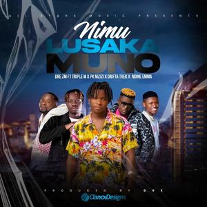 Nimu Lusaka Muno (feat. Triple M, Pk M'zizi, Drifta Trek & Ndine emma)