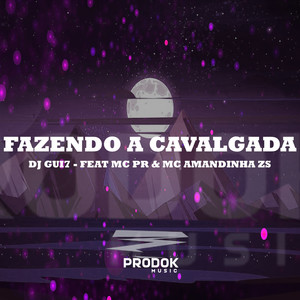 Fazendo a Cavalgada (Explicit)