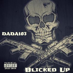 Blicked Up (Explicit)