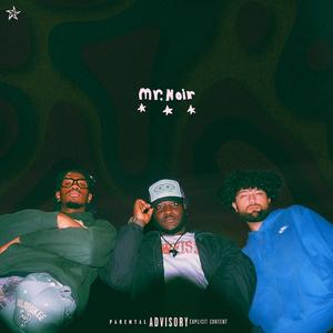 Mr. Noir (feat. Lumiinous, TBA & Brino) (Explicit)