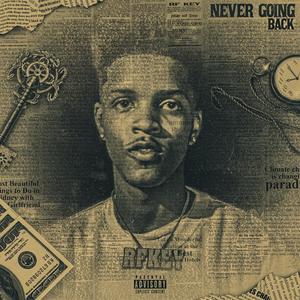 NEVER GOING BACK (Explicit)