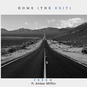 HOME (the exit)