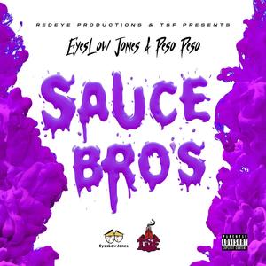Sauce Bro's (feat. Peso Peso) (Explicit)