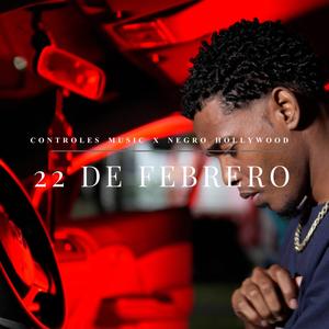 22 De Febrero (feat. Negro hollywood)