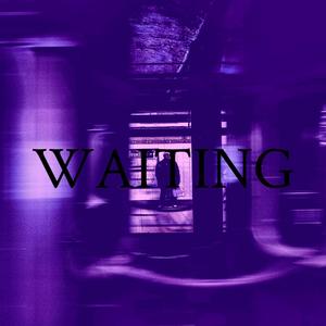WAITING