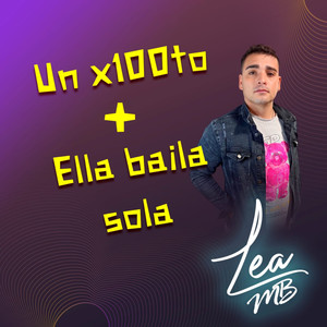 Un x100to / Ella baila sola