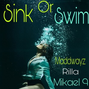 Sink or Swim(feat. Rilla & Mikael 9) (Explicit)