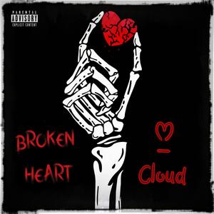 BROKEN HEART (Explicit)