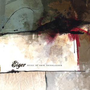 Eiger: Music by Erik Friedlander