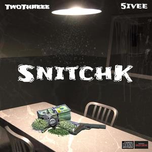 Snitch K (feat. 5ivee) [Explicit]