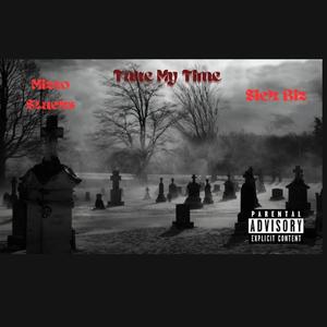 Take My Time (feat. Mizzo stacks) [Explicit]