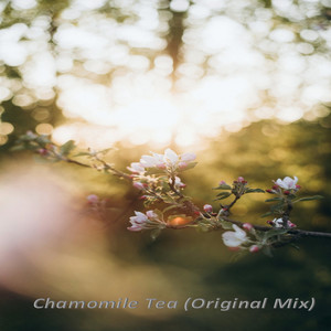 Chamomile Tea (Original Mix)