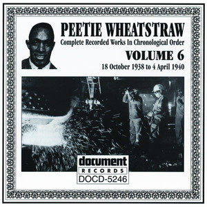 Peetie Wheatstraw Vol. 6 (1938-1940)