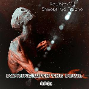 Dancing With The Devil (feat. Shmoke Kid Tysono) (Explicit)