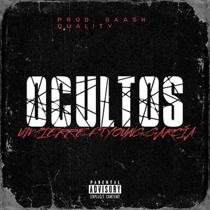 OCULTOS (feat. YOUNG GARCIA) [Explicit]