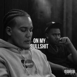 On My Bullshit (Explicit)