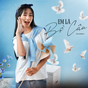 Vicky Phương Vy - Em Là Bồ Câu