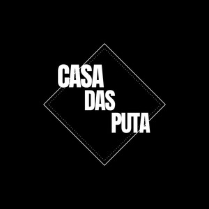 casa das puta (Explicit)