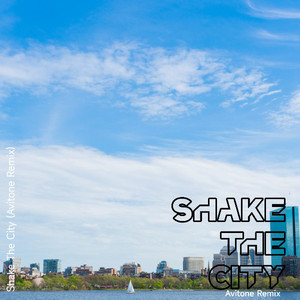 Shake the City (赛博贝斯厂长Avitone|Akester remix|Original Mix|Remix)