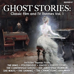 Ghost Stories: Classic Film And TV Themes Vol. 1