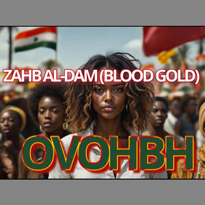 Zahb Al-Dam (Blood Gold) (Explicit)
