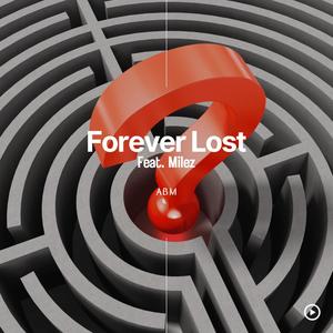 Forever Lost (Explicit)