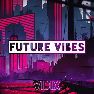 Future Vibes