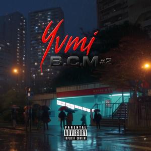 B.C.M #2 (Explicit)
