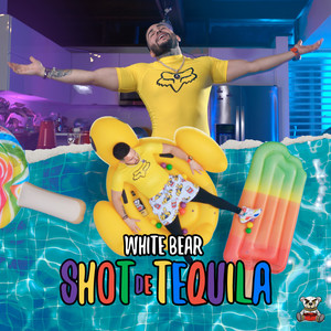 White Bear - Shot de Tequila (Explicit)