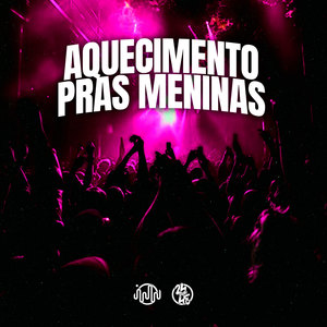 Aquecimento Pras Meninas (Explicit)
