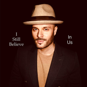 I Still Believe in Us