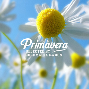 Primavera Selected by José Maria Ramon