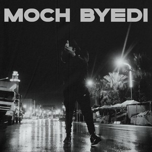 Moch Byedi (Explicit)