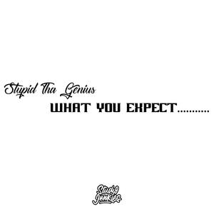 What You Expect.......... (Explicit)