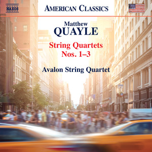 Quayle, M.: String Quartets Nos. 1-3 (Avalon String Quartet)