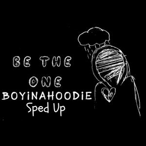 Be The One (Sped Up)