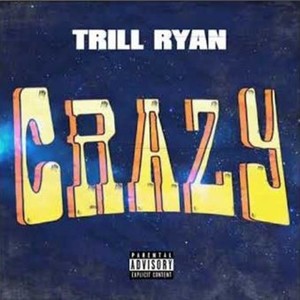 Crazy (Explicit)