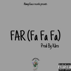 Far (Fa Fa Fa) [Explicit]