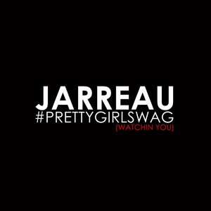 Pretty Girl Swagg (Watching You) [feat. Mr. Laidback & Tyree Neal]