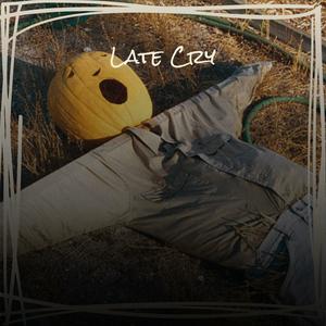 Late Cry